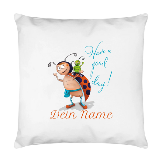 Kuschelkissen - Have a good day